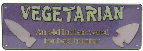 Click to see larger image. Rivers Edge Products 10.5" x 3.5" Tin Sign Vegetarian 1370