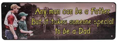 Click to see larger image. Rivers Edge Products 10.5" x 3.5" Tin Sign Any Man Can Be A Father 1425