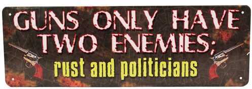 Click to see larger image. Rivers Edge Products 10.5" x 3.5" Tin Sign Guns Have Two Enemies 1408