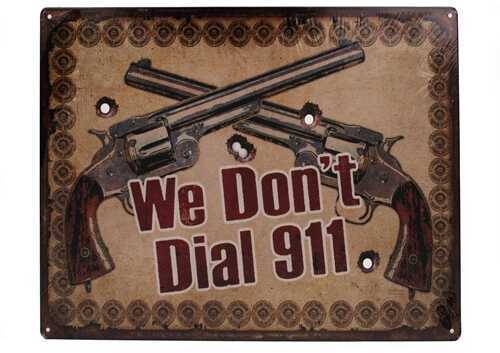 Rivers Edge Products 12" x 17" Tin Sign We Don't Dial 911 1532
