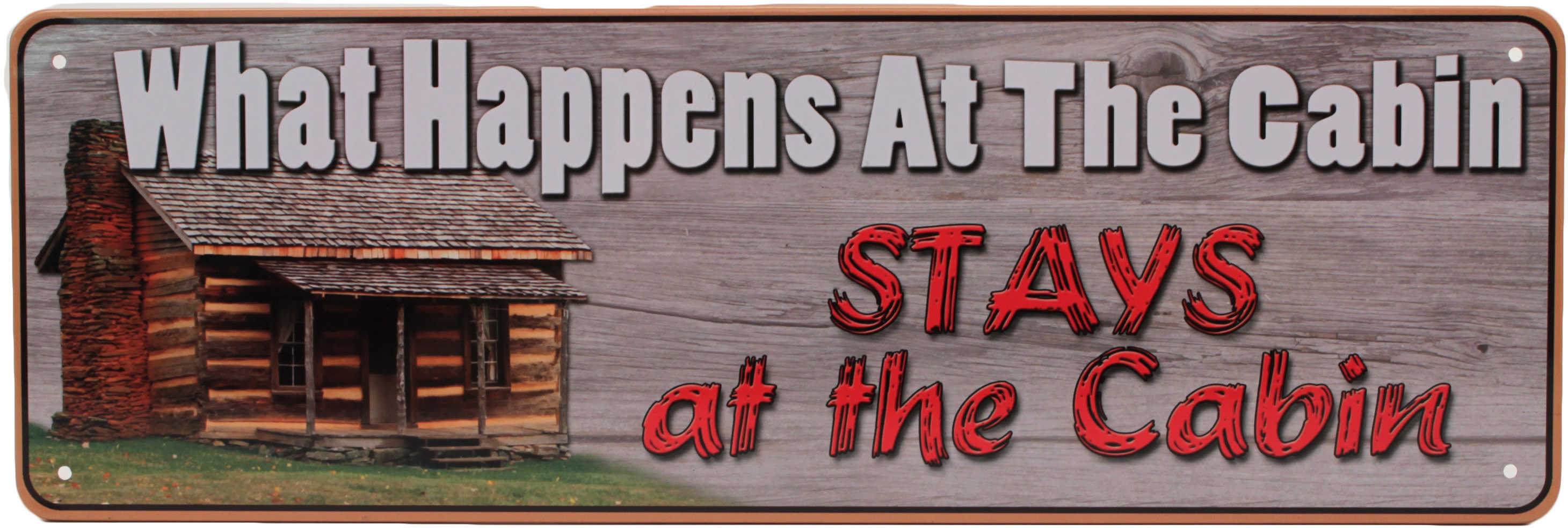 Rivers Edge Products 10.5" x 3.5" Tin Sign What Happens At The Cabin 1419