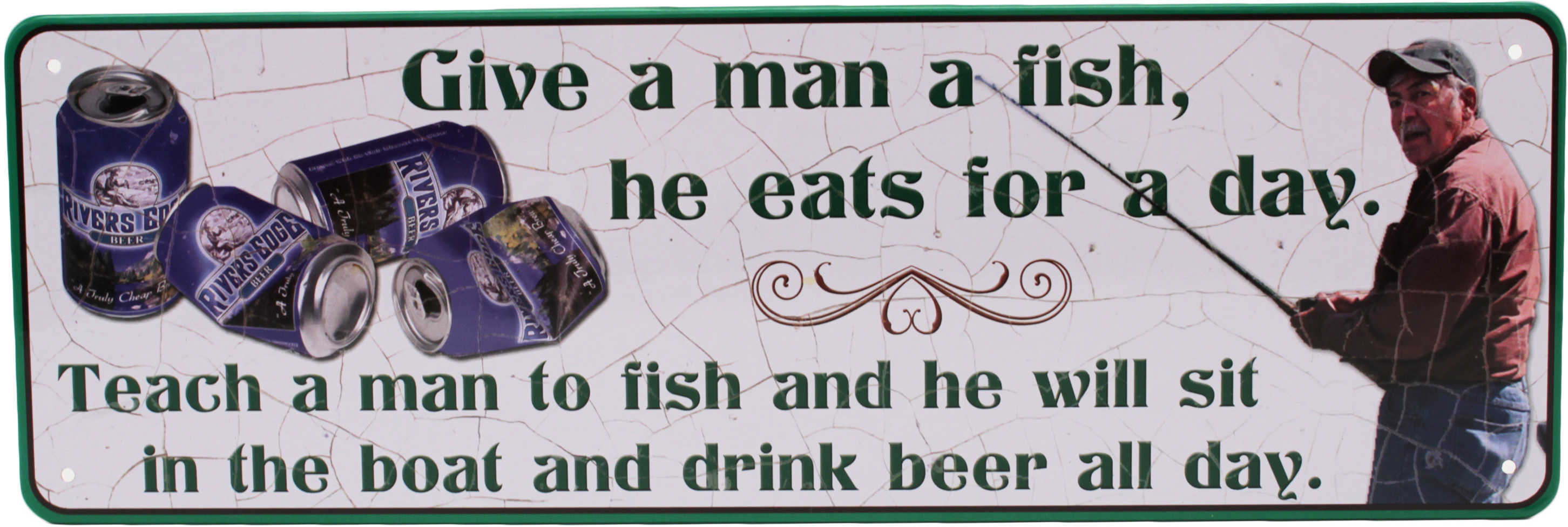 Rivers Edge Products 10.5" x 3.5" Tin Sign Give A Man A Fish 1413