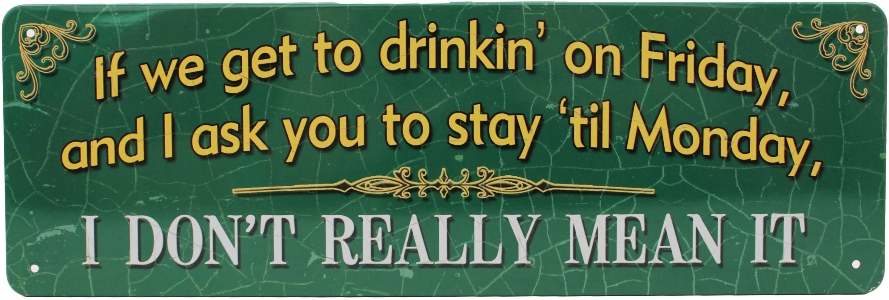 Rivers Edge Products 10.5" x 3.5" Tin Sign If We Get to Drinkin 1414