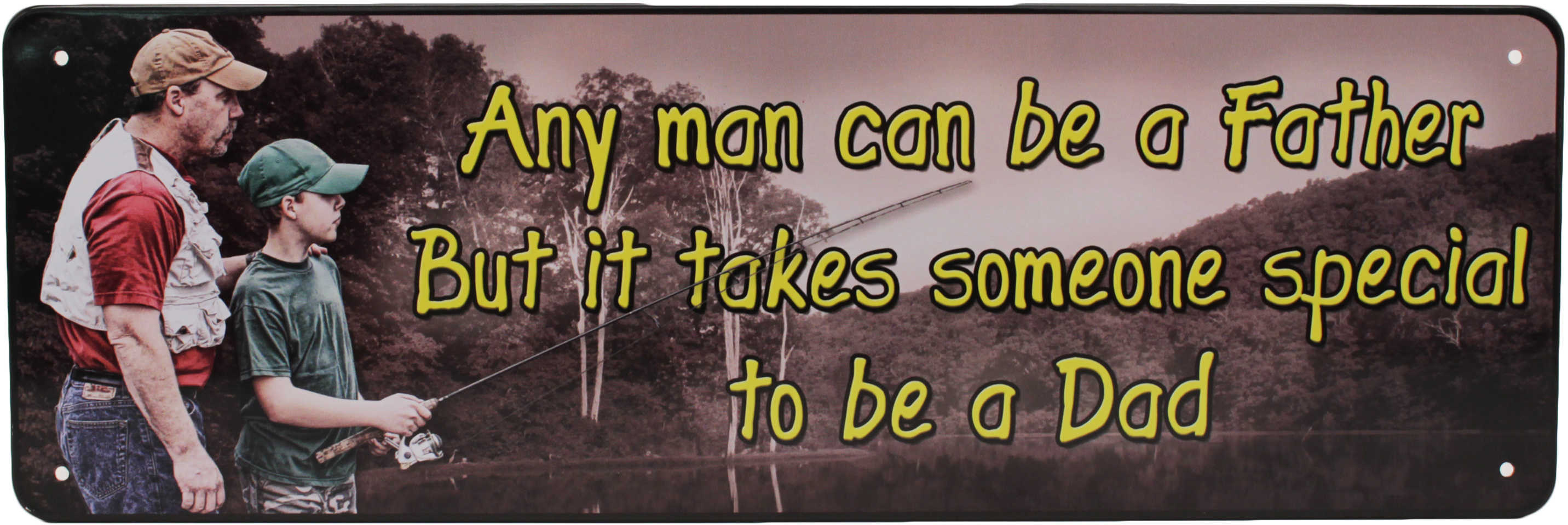 Rivers Edge Products 10.5" x 3.5" Tin Sign Any Man Can Be A Father 1425