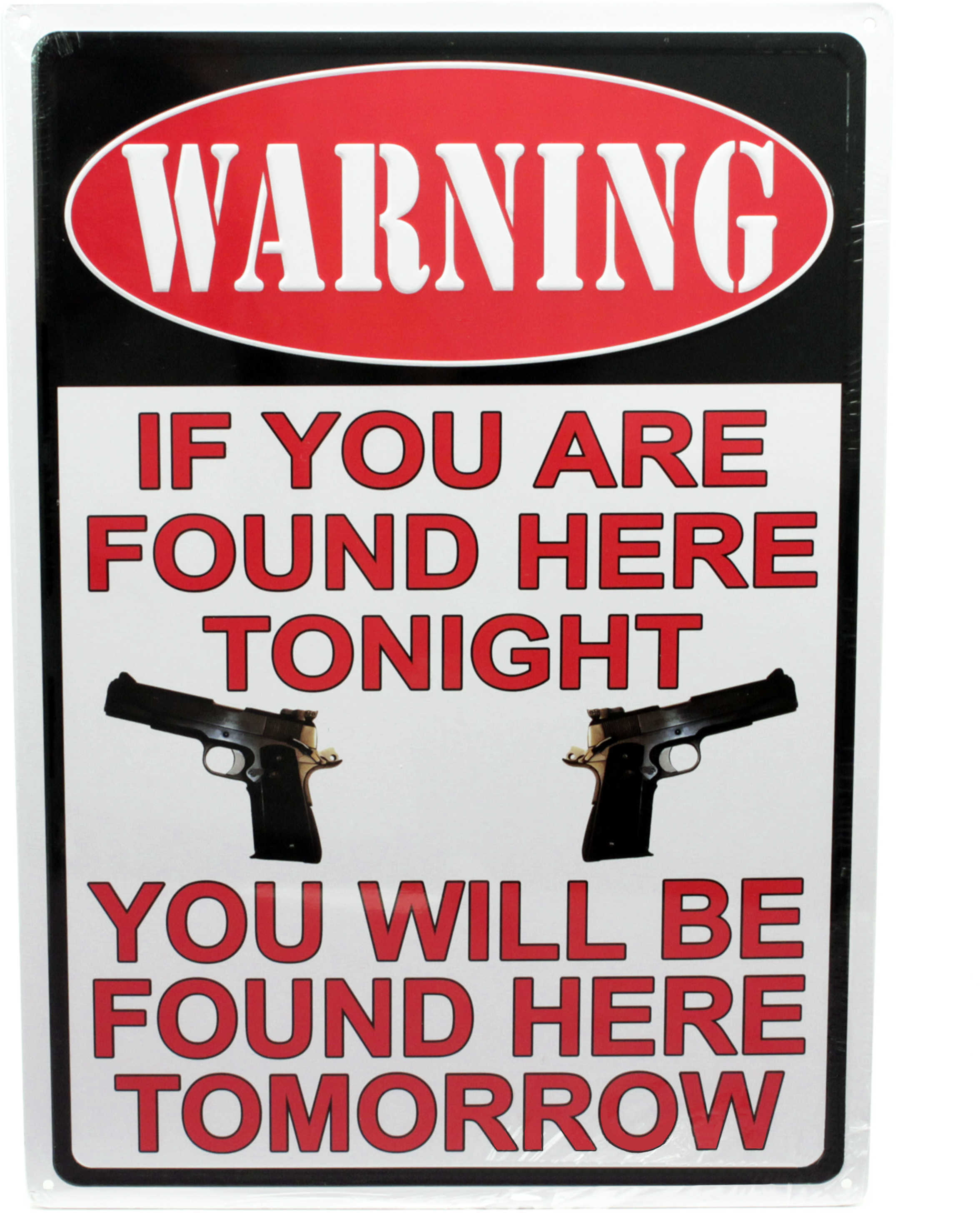 Rivers Edge Products Sign 12"X17" "Warning If Youre Found Here"