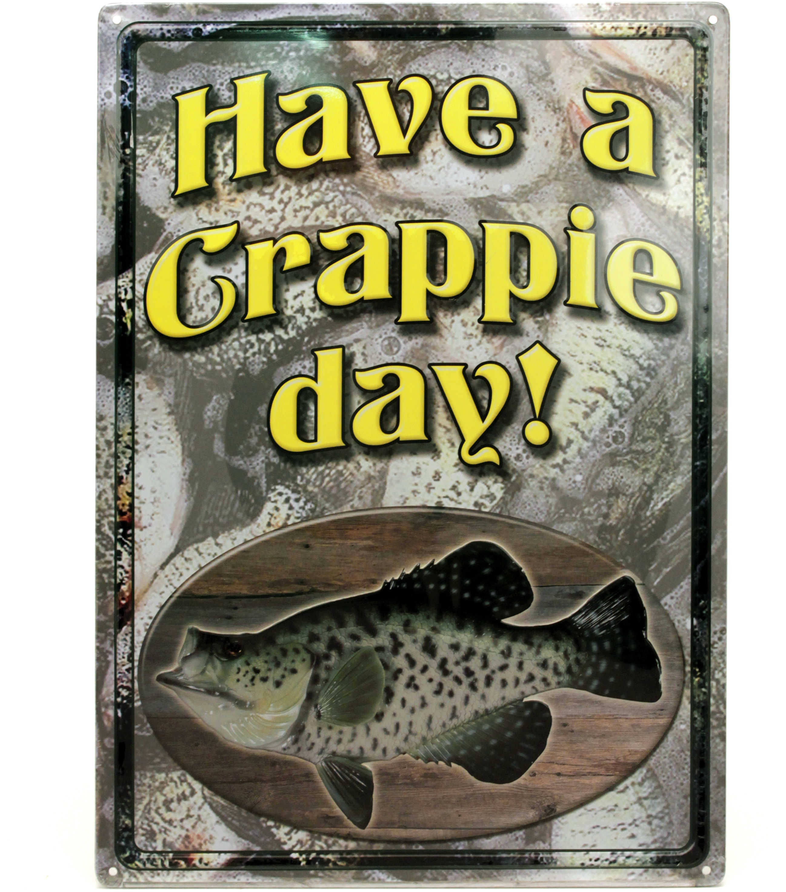 Rivers Edge Products EMBOSSED Sign 12"X17" "Have A Crappie Day"