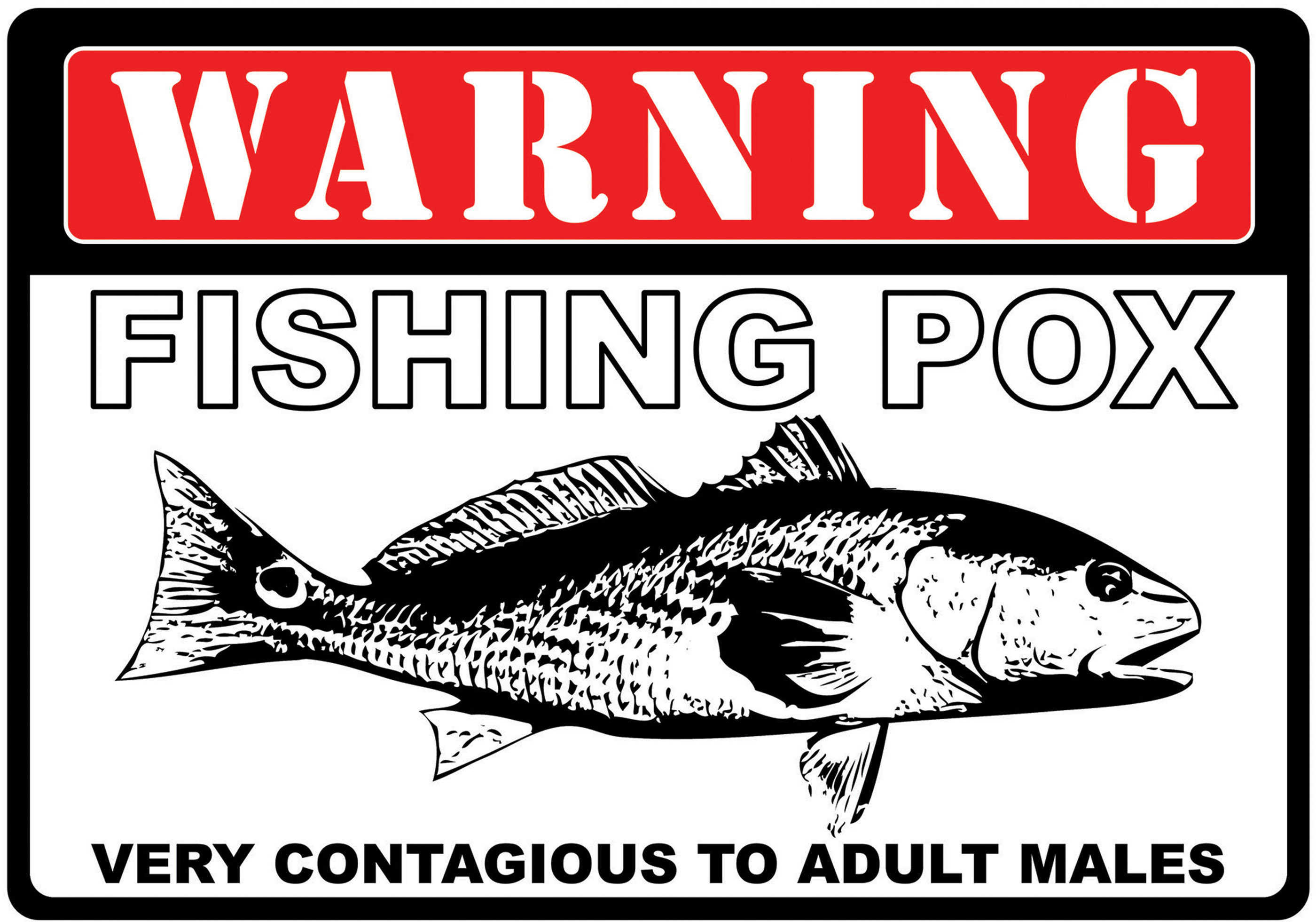 Rivers Edge Products 12" x 17" Tin Sign Warning Fishing Pox Md: 1450