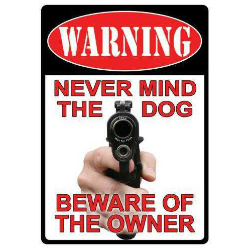 Rivers Edge Products 12" x 17" Tin Sign Never Mind The Dog 1504