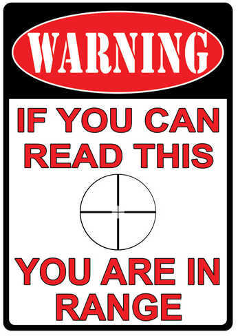 Click to see larger image. Rivers Edge Products 12" x 17" Tin Sign You Are In Range 1510