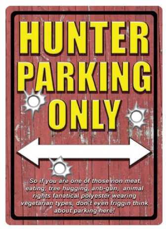 Click to see larger image. Rivers Edge Products 12" x 17" Tin Sign Hunter Parking 1520