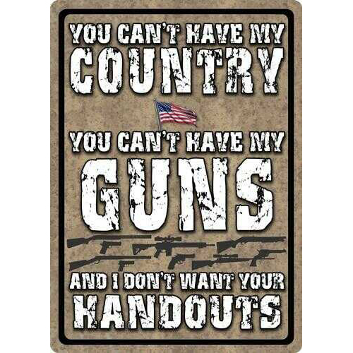 Rivers Edge Products Sign 12"X17" "You Cant Have My Country"