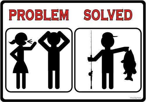Rivers Edge Sign 12"X17" "Problem Solved Fish"