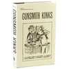 Gunsmith KINKSÂ® Volume I