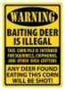 Rivers Edge Products Sign 12"X17" "Warning-BAITING Deer"