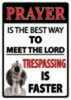 Rivers Edge Products Sign 12"X17" "Prayer Is The Best Way"