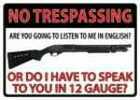 Rivers Edge Products Sign 12"X17" Gauge No TRESPASSING Tin