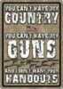 Rivers Edge Products Sign 12"X17" "You Cant Have My Country"